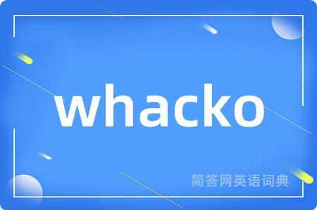 whacko
