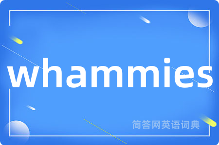 whammies