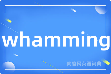 whamming