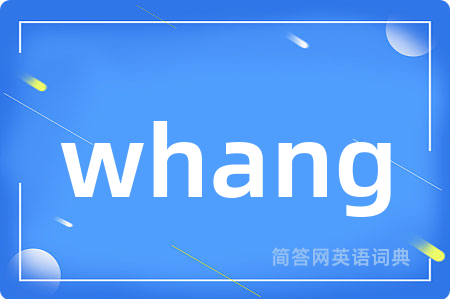 whang