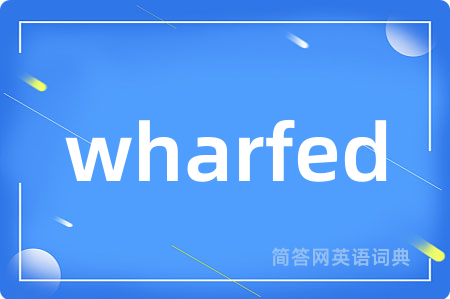 wharfed