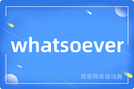 whatsoever