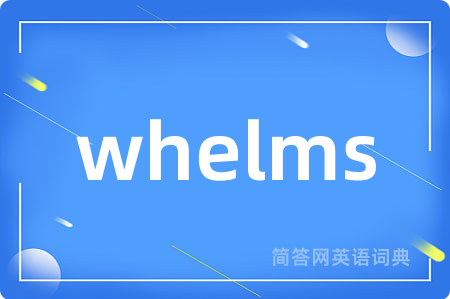 whelms