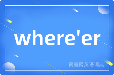 where'er