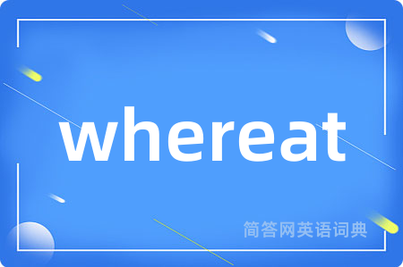 whereat