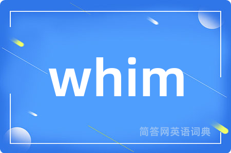 whim