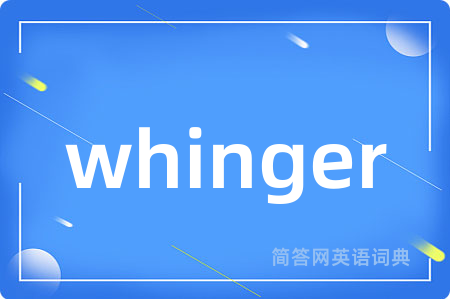whinger