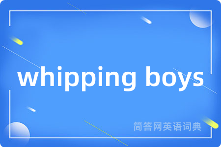 whipping boys
