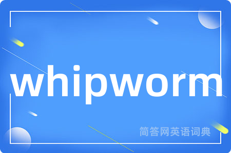 whipworm