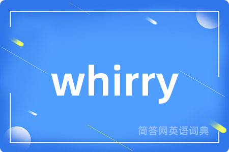 whirry