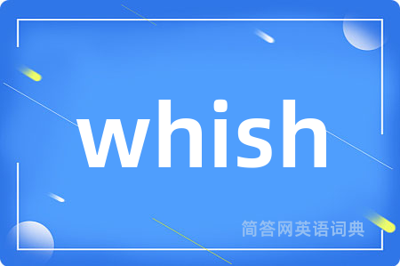 whish