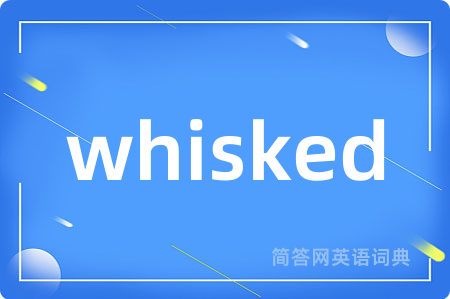 whisked