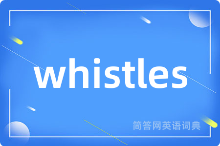 whistles