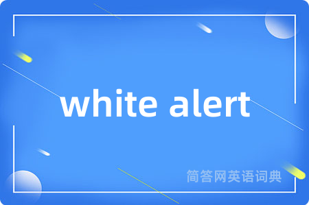 white alert