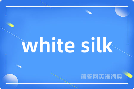 white silk