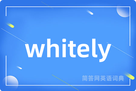 whitely