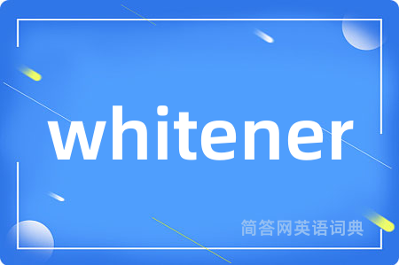 whitener