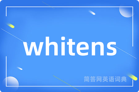 whitens