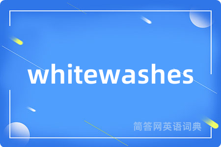 whitewashes