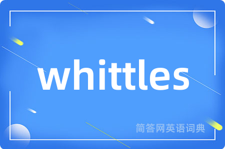 whittles
