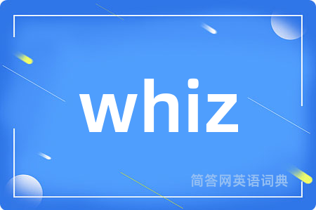 whiz