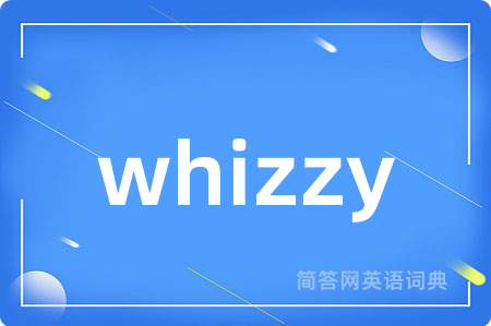 whizzy