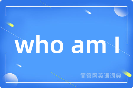 who am I