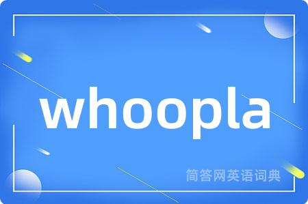 whoopla