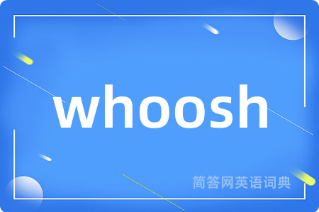 whoosh