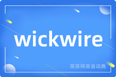 wickwire