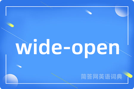 wide-open