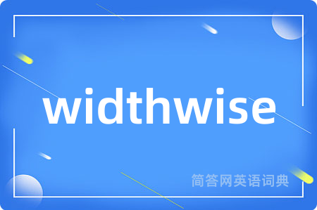 widthwise