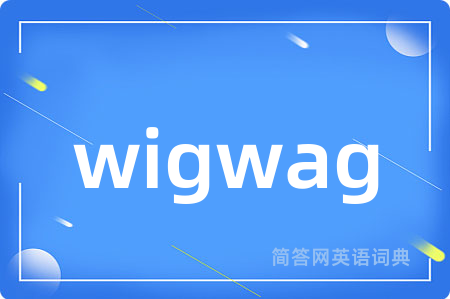 wigwag