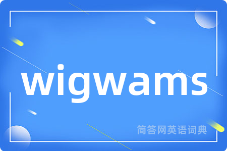 wigwams