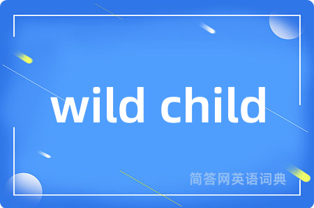 wild child
