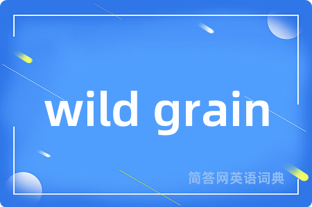 wild grain