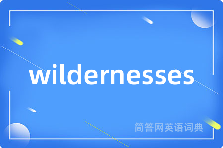 wildernesses