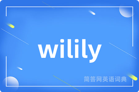 wilily
