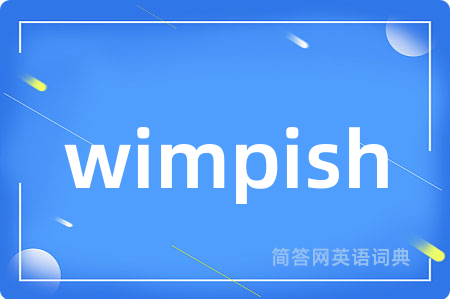 wimpish