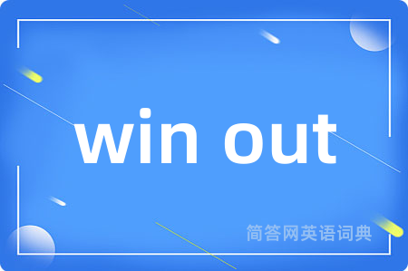 win out