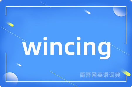 wincing