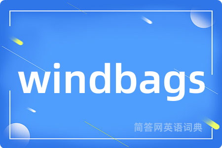 windbags