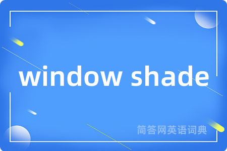 window shade