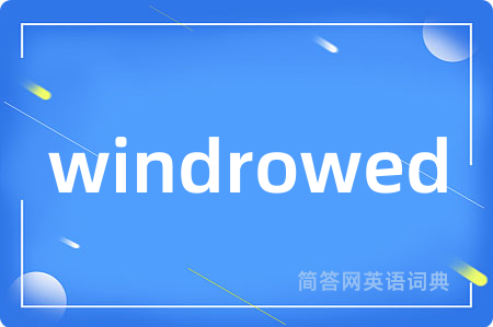 windrowed