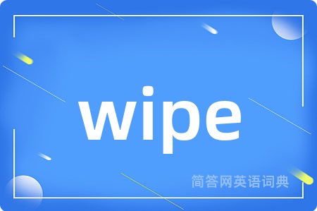 wipe