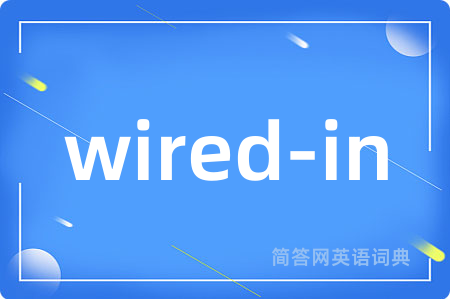 wired-in