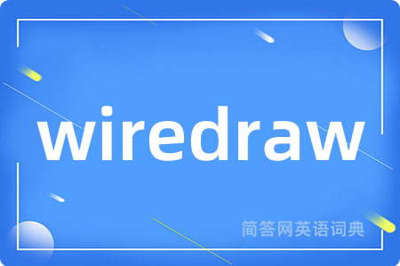 wiredraw