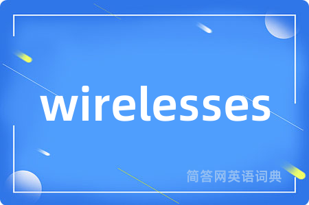 wirelesses