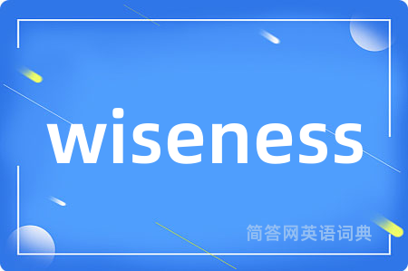 wiseness
