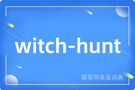 witch-hunt